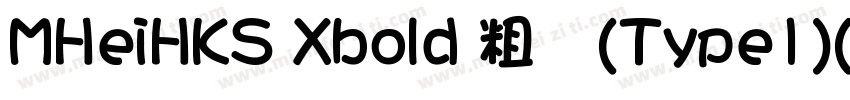MHeiHKS Xbold 粗体(Type1)(西方)字体转换